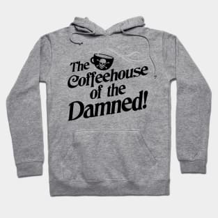 Coffee House of the Damned Dark logo Hoodie